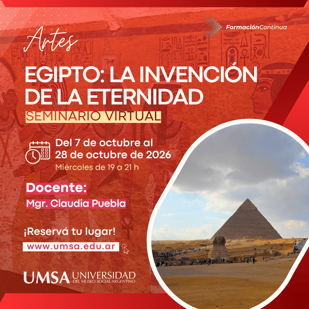 Ciclo de Arte – SeminarioEgipto: La Invención de la Eternidad